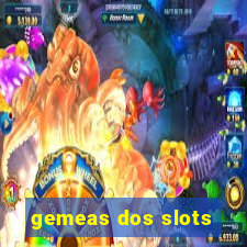 gemeas dos slots